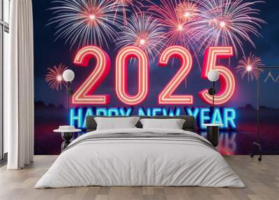 a neon sign that says ' the year 2025 ' Wall mural