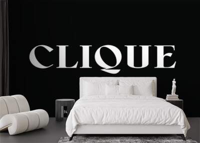 CLIQUE the luxury and elegant font glamour style	
 Wall mural