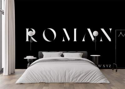 ROMAN. the luxury and elegant font glamour style	
 Wall mural