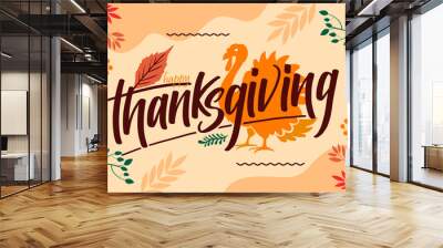 happy thanksgiving banner design with typography, turkey bird and abstract leaves with warm colors background. Vector Illustration Wall mural