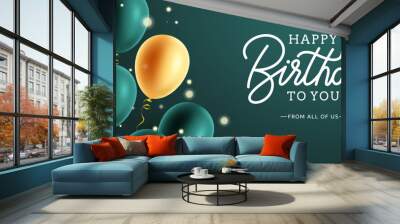 Birthday message vector design. Happy birthday greeting text in green copy space with gold flying balloons element for birth day banner decoration . Vector illustration.
 Wall mural