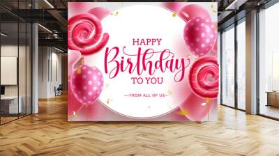 Birthday party vector template design. Happy birthday greeting text in circle space with pink balloon in spiral and star shape for kids birth day party. Vector illustration.
 Wall mural