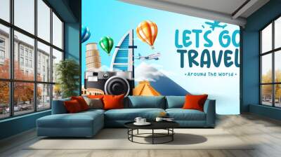 Travel worldwide vector design. Let's go travel text with 3d camera and tourist destination countries landmark elements for international trip and tour travelling. Vector illustration.
 Wall mural