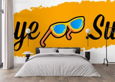 vector goodbye summer concept illustration with vintage orange summer sunglasses isolated on white. End of summer label, sticker , icon, logo and creative poster design template Wall mural