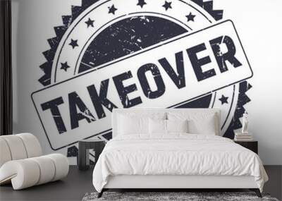 Takeover Black grunge stamp isolated Wall mural