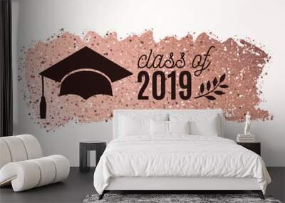 Class of 2019 graduate greeting card with hat, laurel, rose gold confetti brush stroke on rose blush background for invitation, banner, poster, postcard. Vector template. All isolated and layered Wall mural