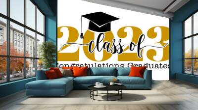 Class of 2023 Congratulations Graduates - Typography. black text isolated white background. Vector illustration of a graduating class of 2023. Wall mural