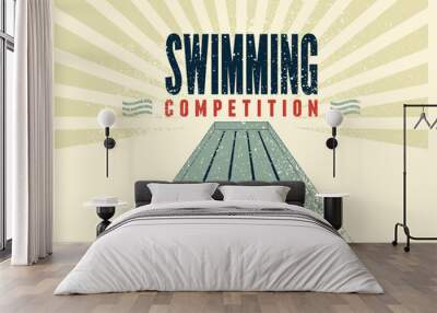 Swimming Competition typographical vintage grunge style poster design. Retro vector illustration. Wall mural