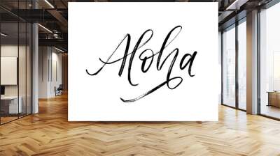 Aloha written word. Vector hand drawn brush style modern calligraphy. Wall mural