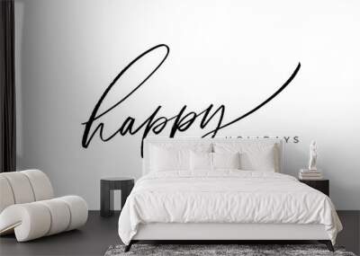 Happy holidays vector brush lettering. Hand drawn modern brush calligraphy isolated on white background. Christmas vector ink illustration. Creative typography for Holiday greeting gift poster, cards Wall mural