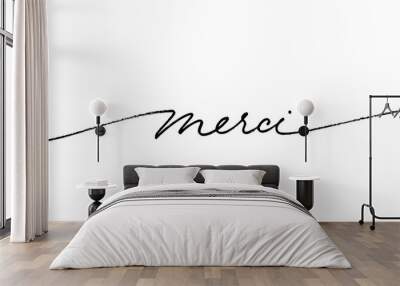 Thank you in French, ink brush style vector lettering. Merci phrase handwritten vector calligraphy with swooshes. Modern brush lettering isolated on white background. Postcard, greeting card, t shirt Wall mural