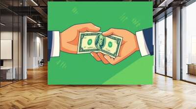 Illustration of a dollar bill being handed over between two hands on a green background symbolizing financial transaction and exchange Wall mural