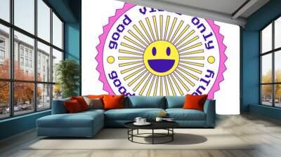 Girly Y2K sticker. Round patch with a sunny smiley face and the words Good vibes only. Retro pixel font. Text graphic element in bright acid colors. Simple vector illustration isolated on a white Wall mural