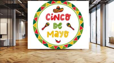 Cinco de Mayo lettering quote decorated with circle frame and doodles for cards, posters, prints, invitations, templates, etc. Wall mural