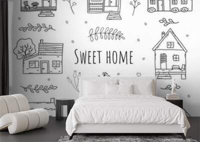 Set of small cute houses with sprigs of different plants. Sweet home inscription. Black and white vector isolated doodle illustration collection Wall mural