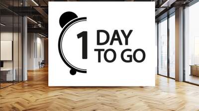 Countdown timer illustration. Number one focus. Bold 1 day to go text. Minimalist black design. Wall mural