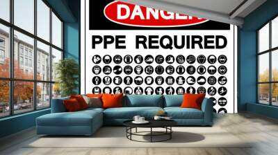 Danger PPE Required Symbol Sign, Vector Illustration, Isolated On White Background Label .EPS10 Wall mural