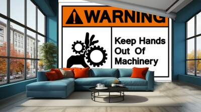 Warning Keep Hands Out Of Machinery Symbol Sign, Vector Illustration, Isolate On White Background Label. EPS10 Wall mural